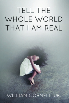 Paperback Tell the Whole World That I Am Real Book