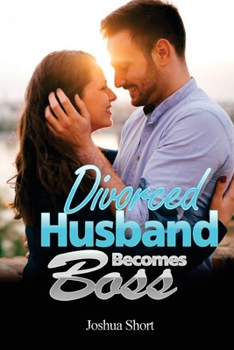 Paperback Romance Stories: Divorced Husband Becomes Boss Book