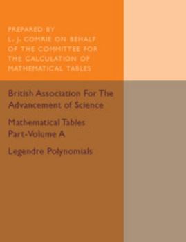 Paperback Mathematical Tables Part-Volume A: Legendre Polynomials Book