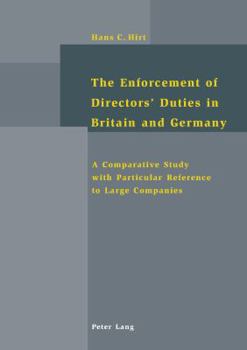 Paperback The Enforcement of Directors' Duties in Britain and Germany: A Comparative Study with Particular Reference to Large Companies Book
