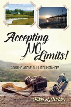 Paperback Accepting No Limits: Soaring Above All Circumstances Book