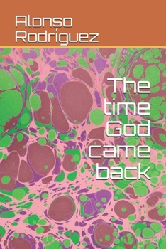 Paperback The time God came back Book