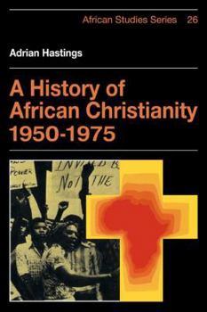 Paperback A History of African Christianity 1950-1975 Book