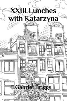 Paperback XXIII Lunches with Katarzyna Book