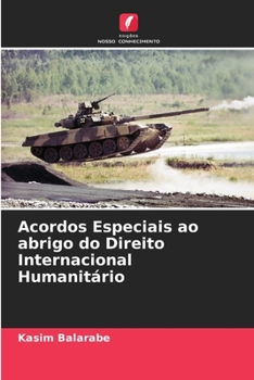 Paperback Acordos Especiais ao abrigo do Direito Internacional Humanitário [Portuguese] Book
