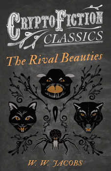 Paperback The Rival Beauties (Cryptofiction Classics - Weird Tales of Strange Creatures) Book