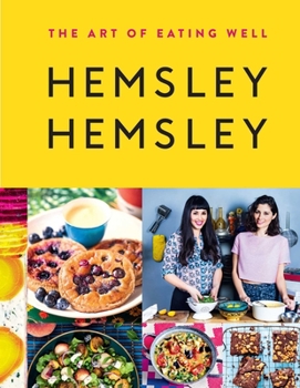 Hardcover The Art of Eating Well: Hemsley and Hemsley Book