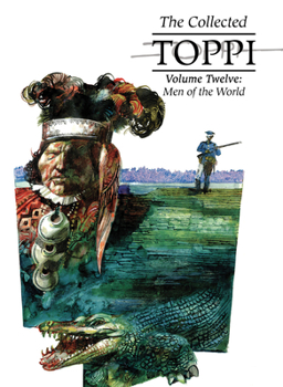 Hardcover The Collected Toppi Vol. 12: Men of the World Book