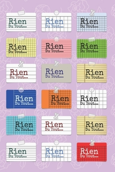 Rien du tout : Carnet De Notes: Ou Journal Intime | l'idée est d'offrire un cadeau à ceux et celles qui ne veulent rien du tout | Cadeau original pour ... Format (15.24 x 22.86 cm) (French Edition)