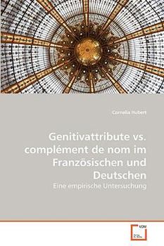 Paperback Genitivattribute vs. complément de nom im Französischen und Deutschen [German] Book