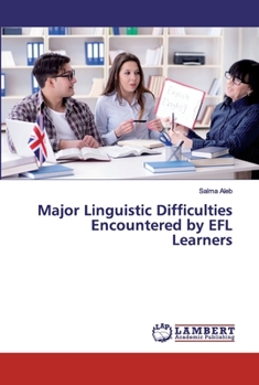 Paperback Major Linguistic Difficulties Encountered by EFL Learners Book