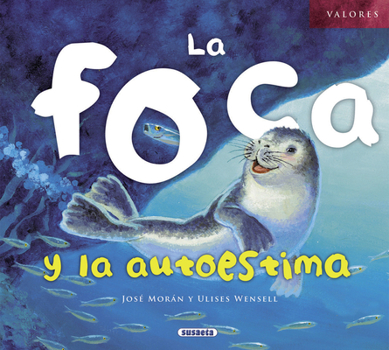 Hardcover La Foca Y La Autoestima [Spanish] Book