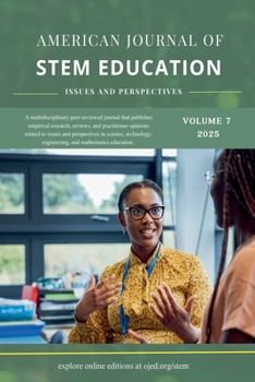 Paperback Vol. 7 (2025): American Journal of STEM Education: Issues and Perspectives Book