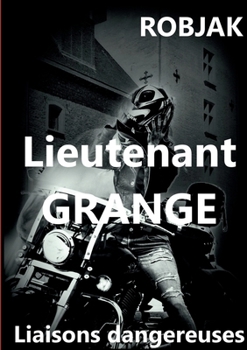 Paperback Lieutenant Grange Liaisons dangereuses [French] Book