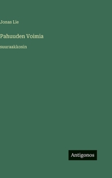 Hardcover Pahuuden Voimia: suuraakkosin [Finnish] Book