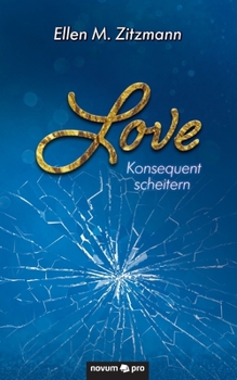 Paperback Love - Konsequent scheitern (Band 2) [German] Book