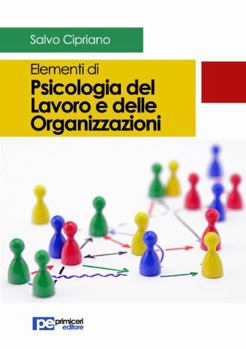 Paperback Elementi di Psicologia del Lavoro e delle Organizzazioni [Italian] Book