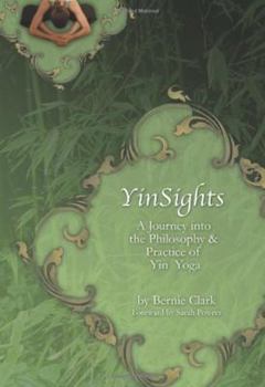 Paperback Yinsights: A Journey Into the Philosophy & Practice of Yin Yoga Book