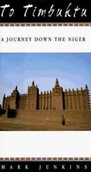 Hardcover To Timbuktu: A Journey Down the Niger Book