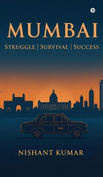 Mumbai: Struggle Survival Success