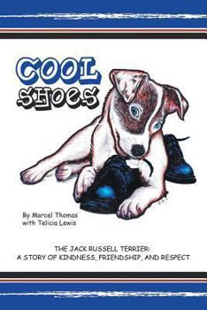 Paperback Cool Shoes: The Jack Russell Terrier: A Story of Kindness, Friendship, and Respect Book