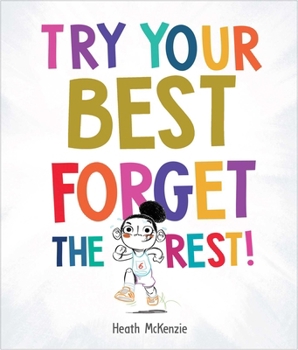 Hardcover Try Your Best Forget the Rest Book