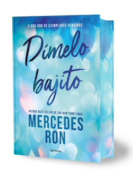 Dímelo bajito / Say It to Me Softly - Book #1 of the Dímelo