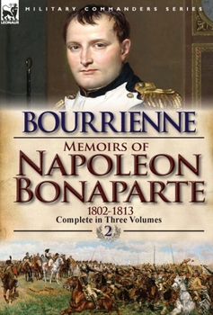 The Memoirs of Napoleon Bonaparte Volume II