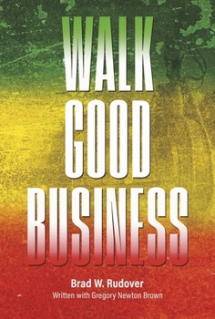 Hardcover Walk Good Business: Value and Profit in Perfect Balance Book