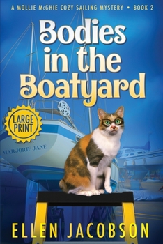 Bodies in the Boatyard: Large Print Edition - Book #2 of the Mollie McGhie Sailing Mystery