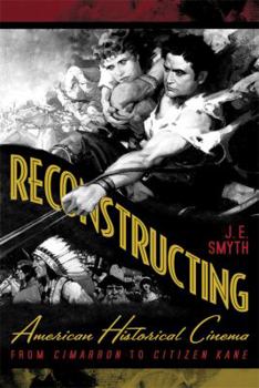 Paperback Reconstructing American Historical Cinema: From Cimarron to Citizen Kane Book