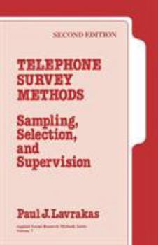 Paperback Telephone Survey Methods: Sampling, Selection, and Supervision Book