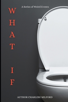 Paperback What If?!: A Series of Weird Events Book