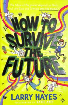 Paperback How to Survive the Future Book