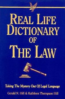 Paperback Real Life Dictionary of the Law: Taking the Mystery Out of Legal Language Book