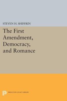 Paperback The First Amendment, Democracy, and Romance Book