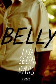 Hardcover Belly: A Novel Book
