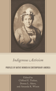 Paperback Indigenous Activism: Profiles of Native Women in Contemporary America Book