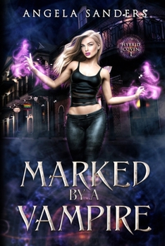 Marked by a Vampire (the Hybrid Coven Book 1) - Book #1 of the Hybrid Coven