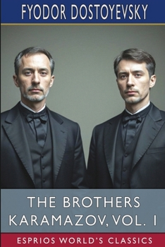 Paperback The Brothers Karamazov, Vol. 1 (Esprios Classics): Translated by Constance Garnett Book