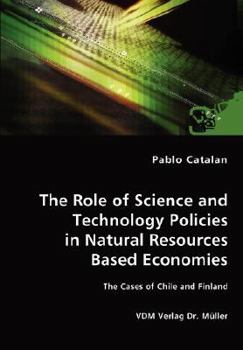 Paperback The Role of Science and Technology Policies in Natural Resources Based Economies Book