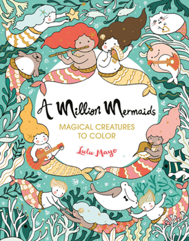 Paperback A Million Mermaids: Magical Creatures to Color Book