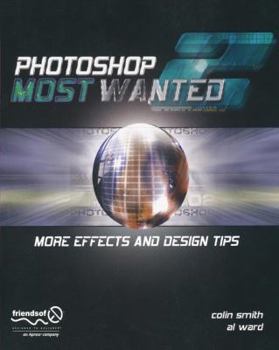 Paperback Photoshop Most Wanted 2: More Effects and Design Tips [With CDROM] Book