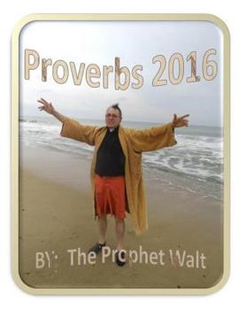 Paperback Proverbs 2016 by the Prophet Walt Book