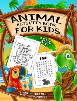 Paperback Animal Activity Book for Kids Ages 4-8: A Fun Kid Workbook Game For Learning, Coloring, Dot to Dot, Mazes, Word Search and More! Book