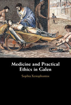 Hardcover Medicine and Practical Ethics in Galen Book