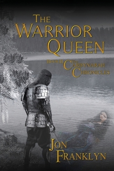 Paperback The Warrior Queen: The Second Book of the Carbynarah Chronicles Series Book