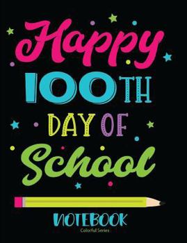 Paperback 100th Day Of School Notebook Colorful Series Book