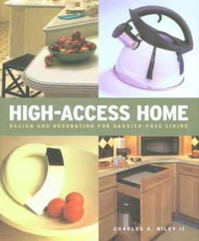 Hardcover High Access Home: Design and Decoration for Barrier-Free Living Book