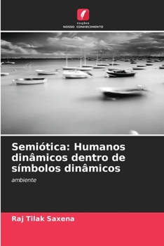 Paperback Semiótica: Humanos dinâmicos dentro de símbolos dinâmicos [Portuguese] Book